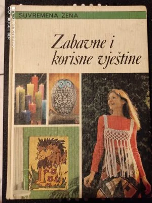 SUVREMENA ŽENA / Zabavne i korisne vještine