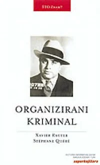 Stephane Quere Xavier Raufer / ORGANIZIRANI KRIMINAL
