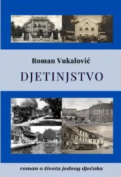 DJETINJSTVO / Roman Vukalović