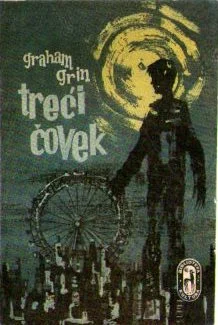 GRAHAM GREEN / Treći čovjek