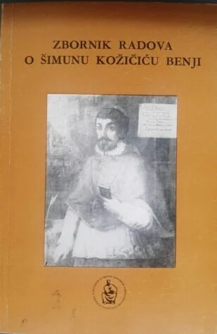 ZBORNIK RADOVA O ŠIMUNU KOŽIČIĆU BENJI