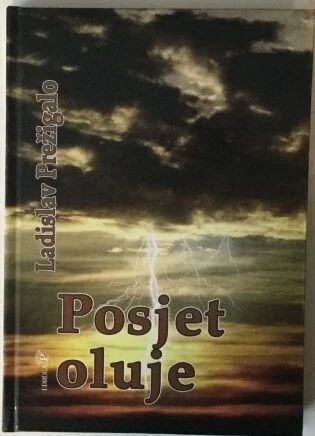 Ladislav Prežigalo / POSJET OLUJE