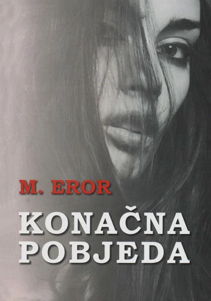 KONAČNA POBJEDA / M. Eror