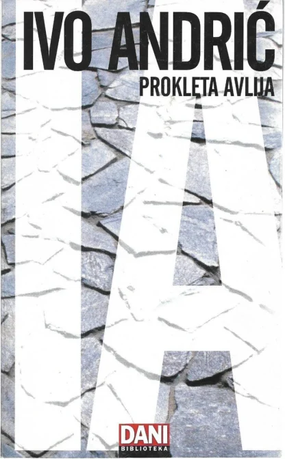 Ivo Andrić / Prokleta avlija