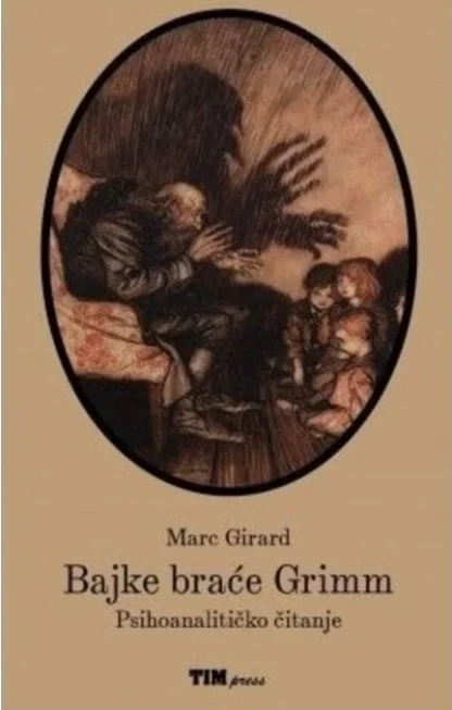 Marc Girard / Bajke braće Grimm: Psihoanalitičko čitanje