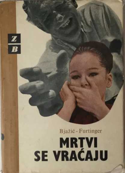 BJAŽIĆ-FURTINGER / MRTVI SE VRAĆAJU