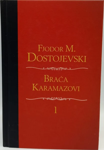 Fjodor Mihajlović Dostojevski / Braća Karamazovi