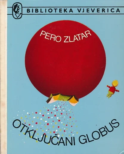 PERO ZLATAR / Otključani globus