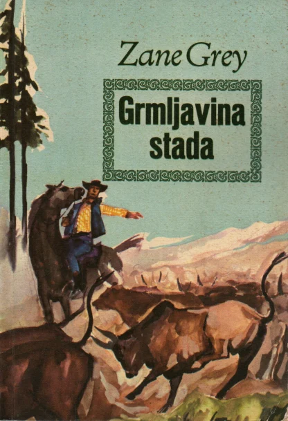 Zane Grey / GRMLJAVINA STADA