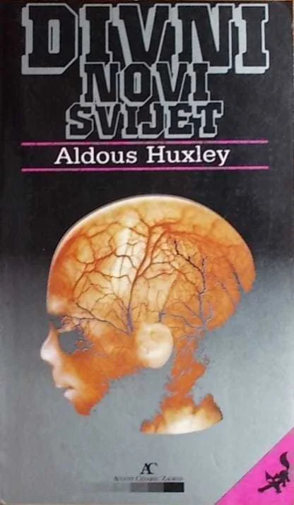 Aldous Huxley / DIVNI NOVI SVIJET