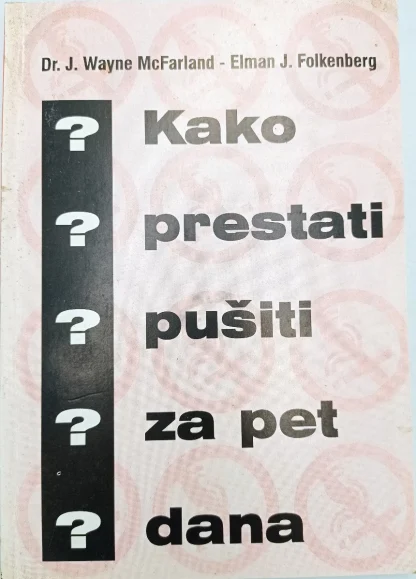 McFarland Wayne / KAKO PRESTATI PUŠITI ZA PET DANA