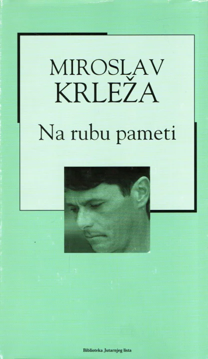 Miroslav Krleža / NA RUBU PAMETI