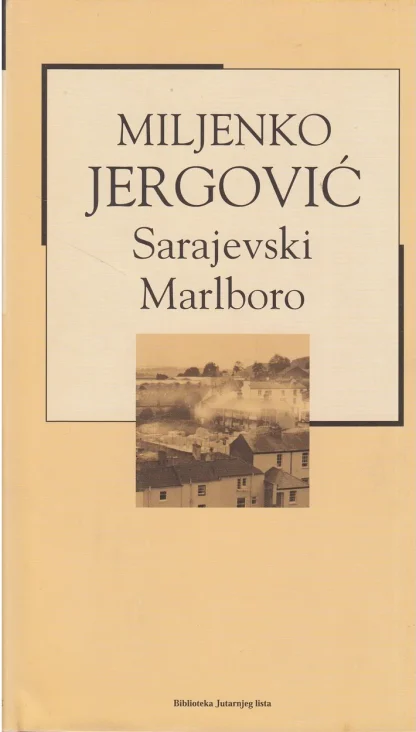 Miljenko Jergović / SARAJEVSKI MARLBORO