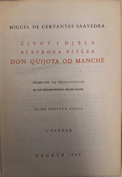 MIGUEL DE CERVANTES SAAVEDRA / Život i djela bistroga viteza Don Quijota od Manche II